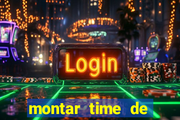 montar time de futebol online